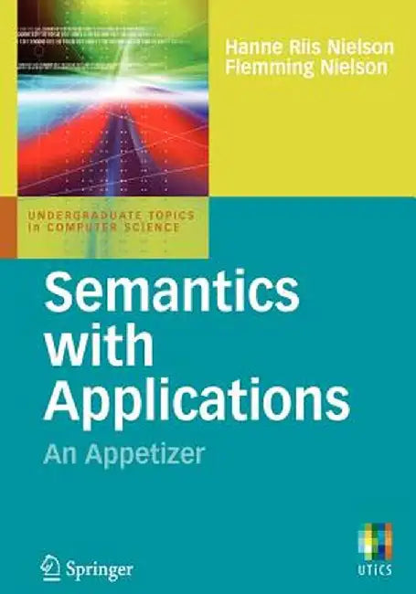 Semantics with Applications: An Appetizer by Hanne Riis Nielson