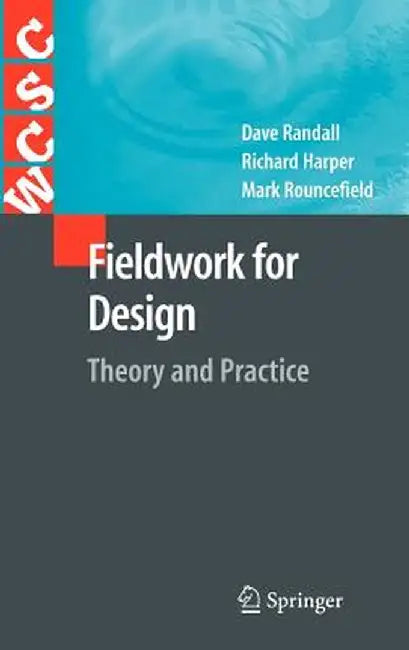 Fieldwork for Design: Theory and Practice by David Randall