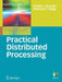 Practical Distributed Processing by Phillip J. Brooke