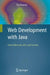 Web Development with Java: Using Hibernate, JSPs and Servlets by Tim Downey