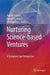 Nurturing Science-Based Ventures: An International Case Perspective by Ralf W. Seifert