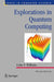 Explorations in Quantum Computing by Colin P. Williams