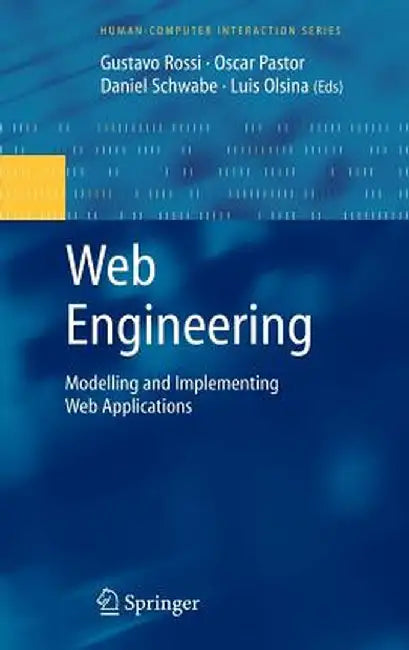 Web Engineering: Modelling and Implementing Web Applications by Gustavo Rossi