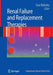 Renal Failure and Replacement Therapies by Sara Blakeley
