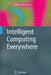 Intelligent Computing Everywhere by Alfons Schuster