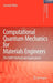 Computational Quantum Mechanics for Materials Engineers: The EMTO Method and Applications by Levente Vitos