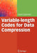 Variable-Length Codes for Data Compression by David Salomon