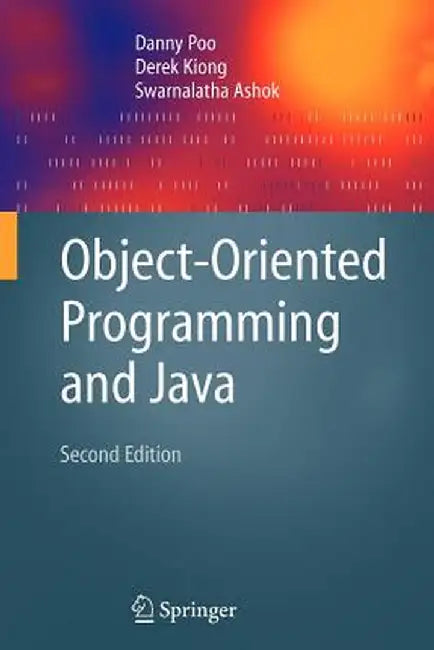 Object-Oriented Programming and Java by Danny Poo