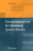 Formal Refinement for Operating System Kernels by Iain D. Craig