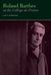 Roland Barthes at the Collège de France by Lucy O'Meara