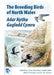 The Breeding Birds of North Wales by Ian M. Spence, Anne Brenchley, Rhion Pritchard