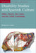 Disability Studies and Spanish Culture: Films, Novels, the Comic and the Public Exhibition by Benjamin Fraser