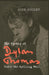 The Poetry of Dylan Thomas: Under the Spelling Wall by John Goodby
