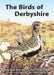 The Birds of Derbyshire by Roy Frost, Steve Shaw