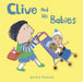 Clive and His Babies by Jessica Spanyol