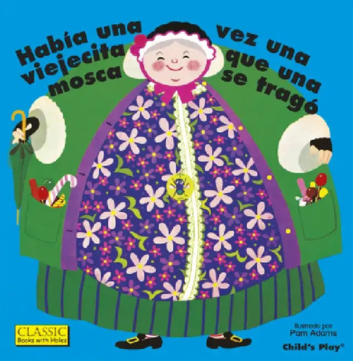 Había Una Vez Una Viejecita Que Una Mosca Se Tragó. by Pam Adams