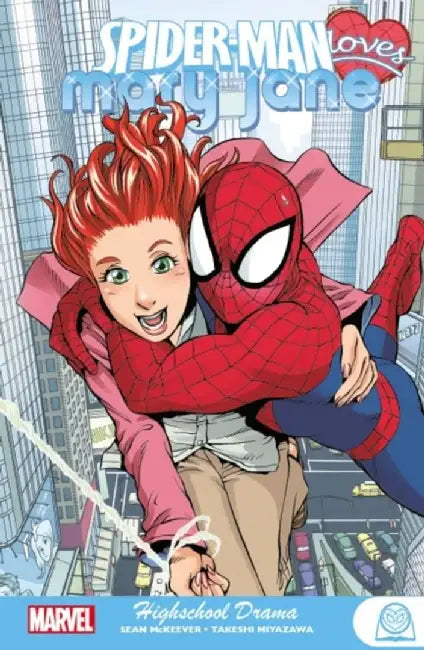 Spider-Man Loves Mary Jane: Highschool Drama by Sean McKeever