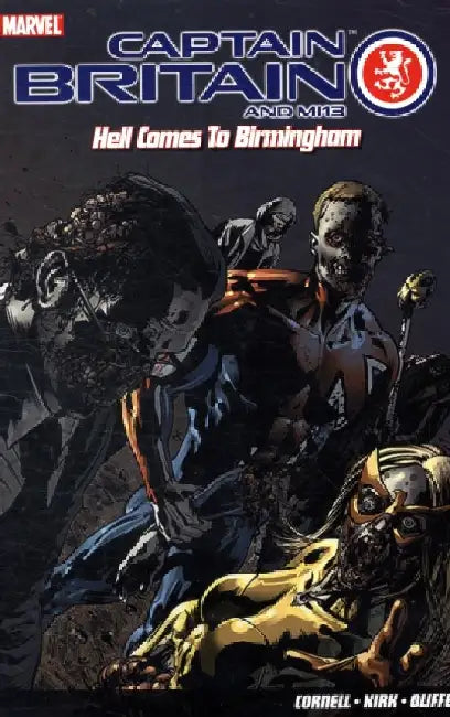 Captain Britain and MI13: Hell Comes to Birmingham by Paul Cornell