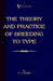 The Theory and Practice of Breeding to Type and Its Application to the Breeding of Dogs, Farm Animals, Cage Birds and Other Small Pets by C. J. Davies