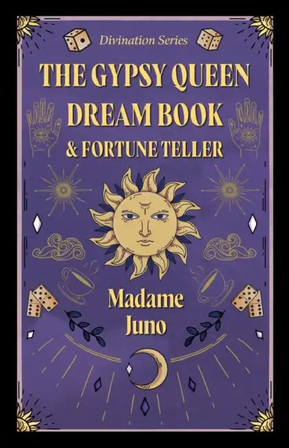 The Gypsy Queen Dream Book and Fortune Teller (Divination Series) by Madame Juno