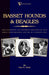 Basset Hounds & Beagles: With Descriptive and Historical Sketches on Each Breed, Their Breeding, and Use as a Sporting Dog by Carl E. Smith