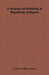 A Manual of Mending & Repairing Antiques by Charles Godfrey Leland