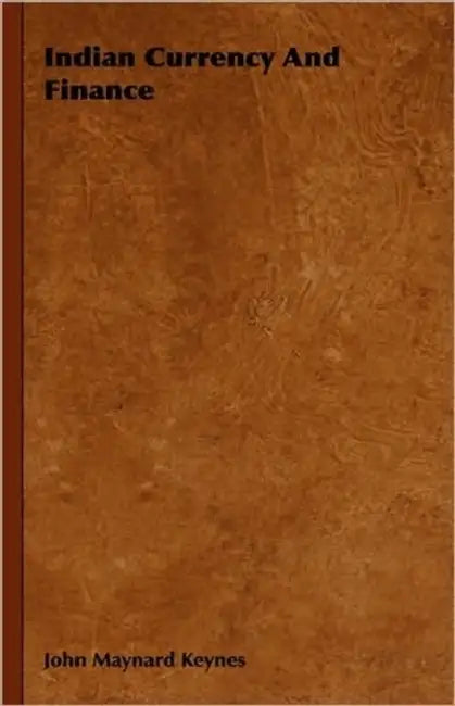 Indian Currency and Finance by John Maynard Keynes