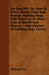 The Dog Pit - Or, How to Select, Breed, Train and Manage Fighting Dogs, with Points as to Their Care in Health and Disease - 1888 (History of Fighting by Richard K. Fox