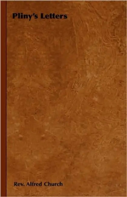 Pliny's Letters by Alfred Church