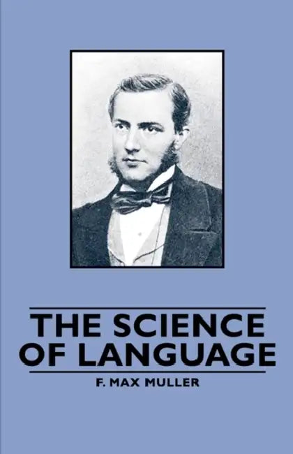 The Science of Language by F. F. Muller