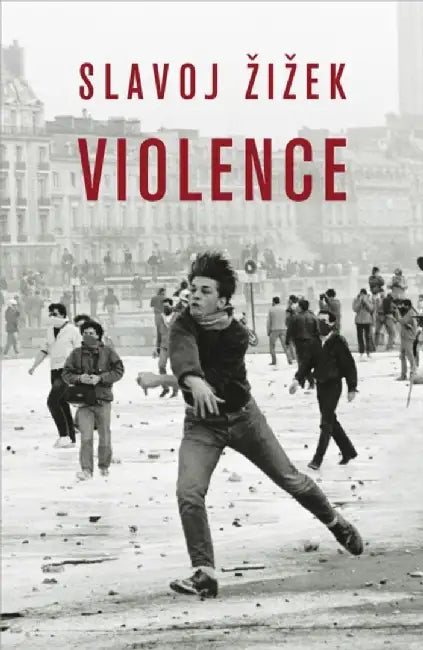 Violence by Slavoj Zizek