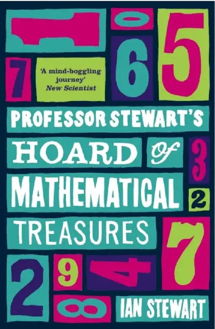 Professor Stewart's Hoard of Mathematical Treasures by Professor Ian Stewart