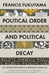 Political Order And Political Decay by Fukuyama, Francis