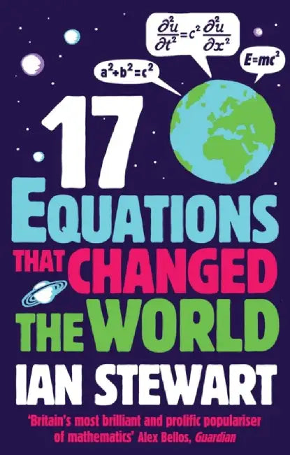 Seventeen Equations that Changed the World by Ian Stewart
