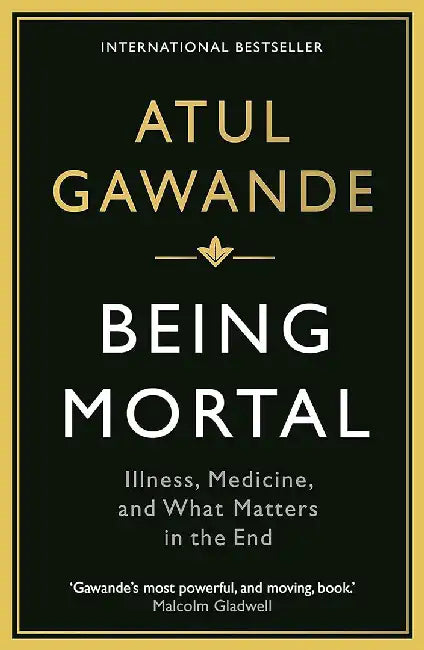 Being Mortal by Atul Gawande