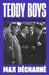 Teddy Boys by Max Decharne