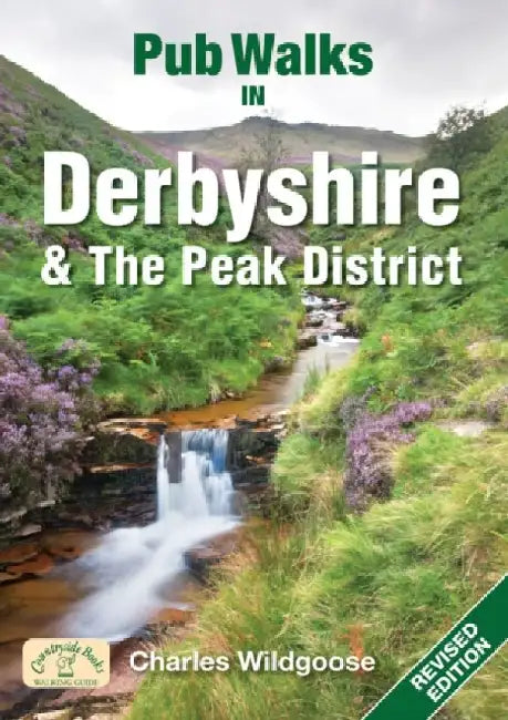Pub Walks in Derbyshire & the Peak District by Charles Wildgoose