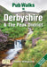 Pub Walks in Derbyshire & the Peak District by Charles Wildgoose
