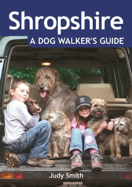 Shropshire: A Dog Walker's Guide by Judy Smith