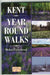 Kent Year Round Walks by Michael Easterbrook