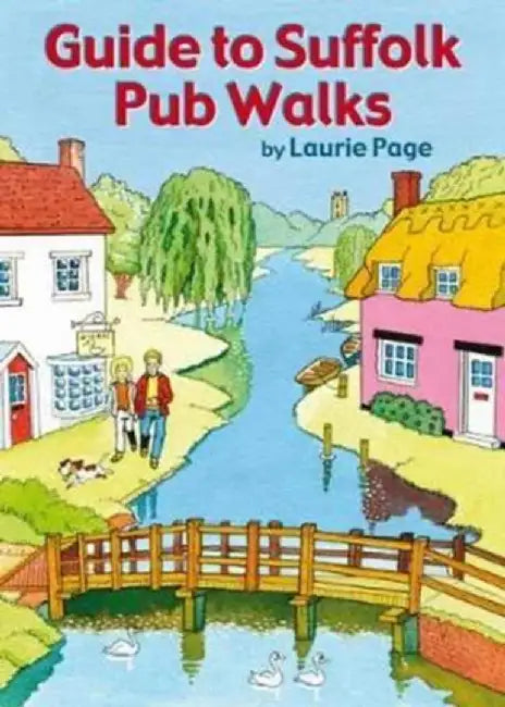 Guide to Suffolk Pub Walks by Laurie Page