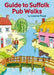 Guide to Suffolk Pub Walks by Laurie Page