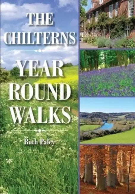 The Chilterns Year Round Walks by Ruth Paley
