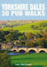 Yorkshire Dales 30 Pub Walks by Len Markham
