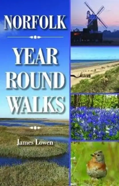 Norfolk Year Round Walks by James Lowen