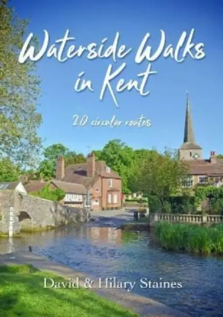 Waterside Walks in Kent by David & Hilary Staines
