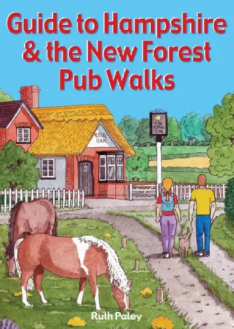 Guide to Hampshire & the New Forest Pub Walks by Ruth Paley