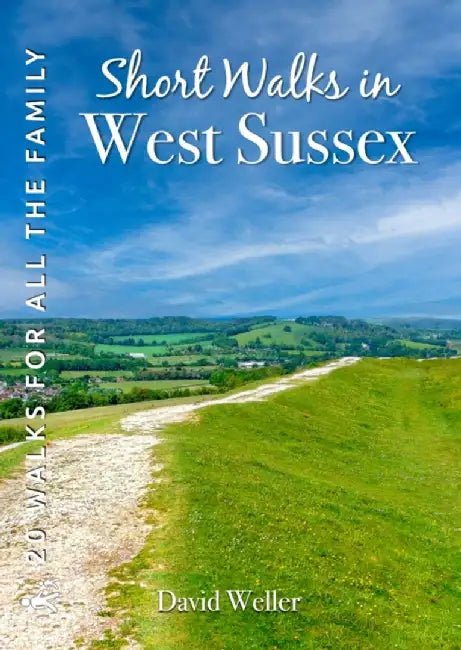 Short Walks in West Sussex by David Weller