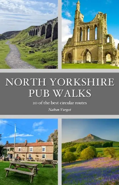 North Yorkshire Pub Walks by Nathan Vurgest