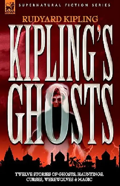 Kipling's Ghosts by Rudyard Kipling